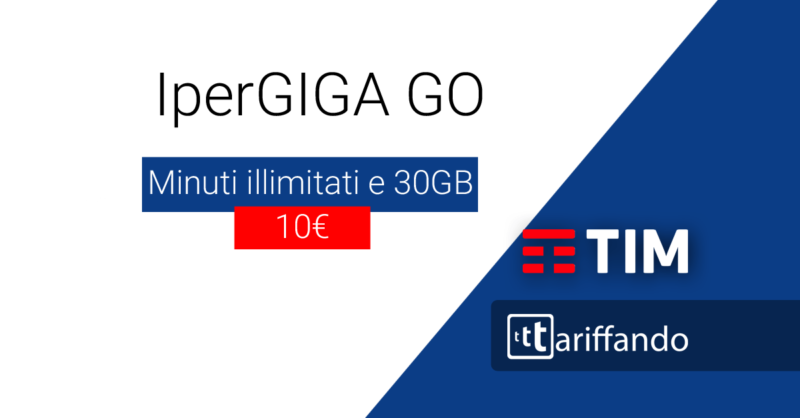 Offerta TIM IperGiga GO con 30GB di traffico dati