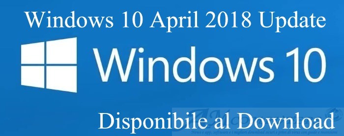 Microsoft rilascia Windows 10 April 2018 Update