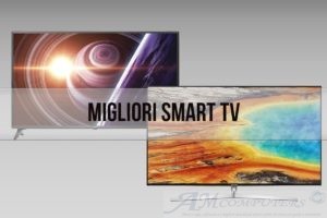 Le migliori Smart tv del 2019 per qualità e prezzo