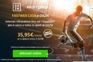 Fastweb e DAZN Naviga Ultraveloce e guarda il Calcio