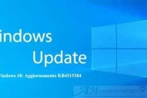 Windows 10: Aggiornamento KB4515384 causa Problemi al Pc