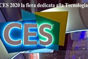 CES 2020 la fiera dedicata alla Tecnologia