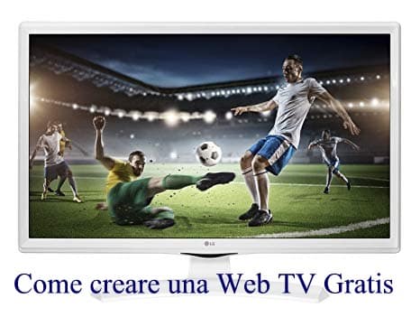 Come creare una Web TV Gratis, e Trasmettere in Live Streaming