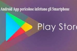 Android App pericolose infettano gli Smartphone