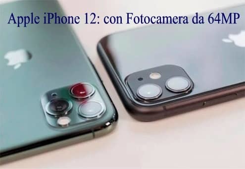 Apple iPhone 12: con Fotocamera da 64MP