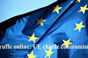 Truffe online: UE chiede contromisure più severe dal web