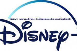 Disney+: come condividere l’abbonamento tra amici legalmente