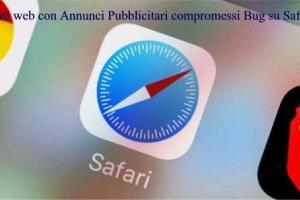 Siti web con Annunci Pubblicitari compromessi Bug su Safari