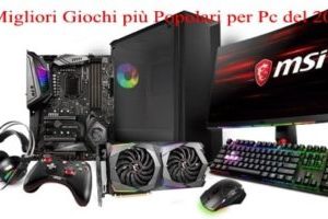 I Migliori Giochi più Popolari per Pc del 2020