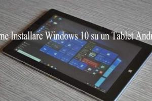 Come Installare Windows 10 su un Tablet Android