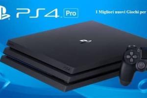 I Migliori nuovi Giochi per PS4: Trailer e le nuove uscite