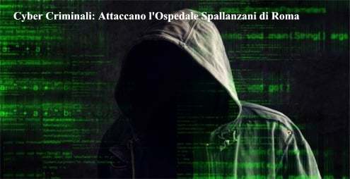 Cyber Criminali: Attaccano l'Ospedale Spallanzani di Roma