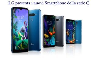 LG presenta i nuovi Smartphone della serie Q