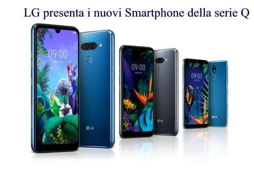 LG presenta i nuovi Smartphone della serie Q