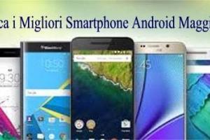 Classifica i Migliori Smartphone Android Maggio 2020