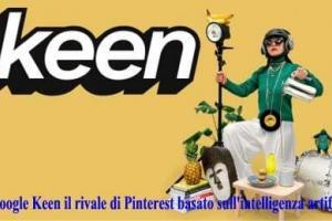 Google Keen il rivale di Pinterest basato sull'intelligenza artificiale