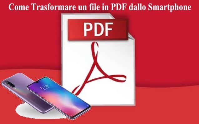 Come Trasformare un file in PDF dallo Smartphone