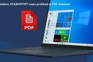 Windows 10 KB4557957 causa problemi ai PDF soluzione