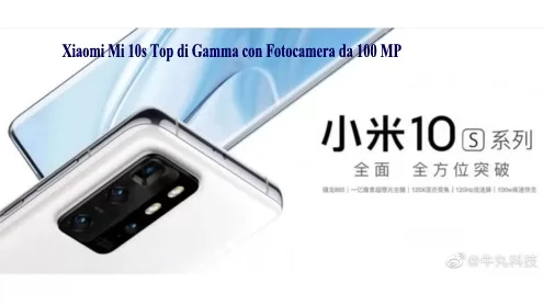 Xiaomi Mi 10s Top di Gamma con Fotocamera da 100 MP