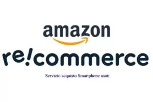 Amazon Recommerce servizio di acquisto Smartphone usati