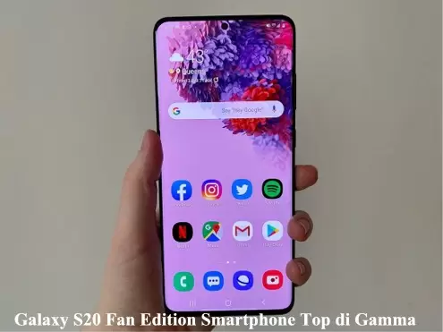 Galaxy S20 Fan Edition Smartphone Top di Gamma