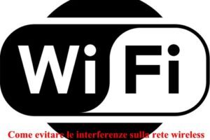 Come evitare le interferenze sulla rete wireless