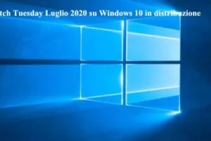 Patch Tuesday Luglio 2020 su Windows 10 in distribuzione