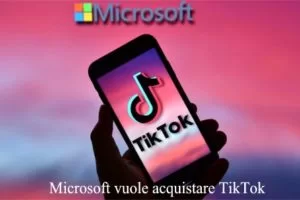 Microsoft vuole acquistare TikTok il social network