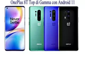 OnePlus 8T Top di Gamma con Android 11