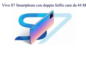 Vivo S7 Smartphone con doppia Selfie cam da 44 MP