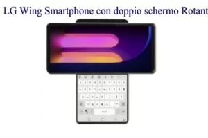 LG Wing Smartphone con doppio schermo Rotante