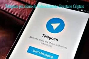 Telegram più sicuro le Videochiamate diventano Criptate