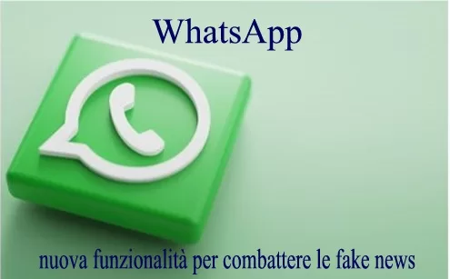 WhatsApp nuova funzionalità per combattere le fake news