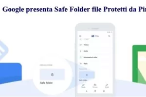 Google presenta Safe Folder file Protetti da Pin
