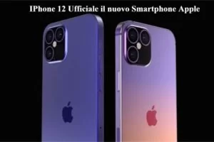 IPhone 12 Ufficiale il nuovo Smartphone Apple