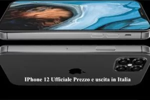 IPhone 12 Ufficiale Prezzo e uscita in Italia