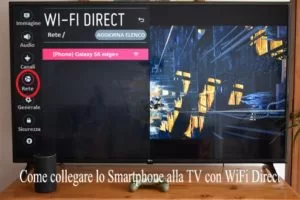 Come collegare lo Smartphone alla TV con WiFi Direct