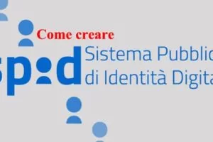 Come creare lo SPID Sistema Pubblico di Identità Digitale