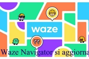 Waze Navigator si aggiorna con tante nuove funzionalità