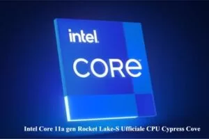 Intel Core 11a gen Rocket Lake-S Ufficiale CPU Cypress Cove