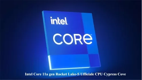 Intel Core 11a gen Rocket Lake-S Ufficiale CPU Cypress Cove