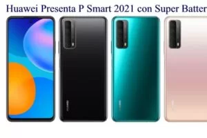 Huawei Presenta P Smart 2021 con Super Batteria