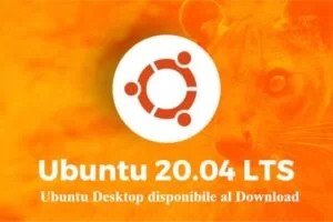 Ubuntu Desktop disponibile al Download 20.04 LTS