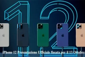 iPhone 12 Presentazione Ufficiale fissata per il 13 Ottobre