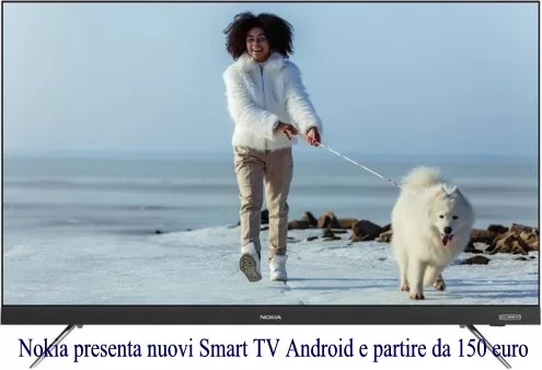 Nokia presenta nuovi Smart TV Android e partire da 150 euro