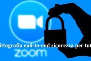 Zoom introdurre la crittografia end-to-end sicurezza per tutti