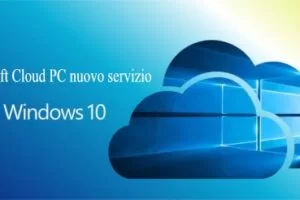 Microsoft Cloud PC nuovo servizio di windows 10