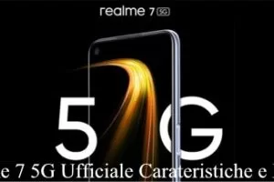 Realme 7 5G Ufficiale Caratteristiche e Prezzo