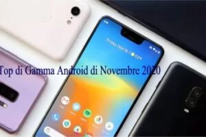 I migliori Top di Gamma Android di Novembre 2020