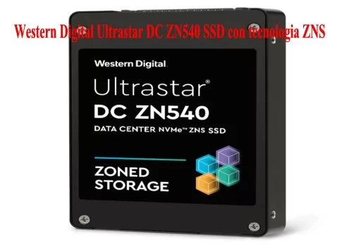Western Digital Ultrastar DC ZN540 SSD con tecnologia ZNS